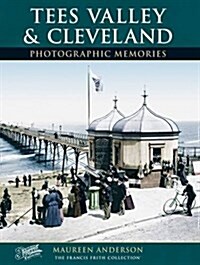 Tees Valley and Cleveland : Photographic Memories (Paperback)