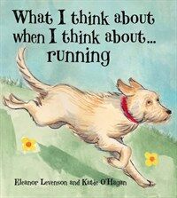 What I Think About When I Think About ... Running (Paperback)