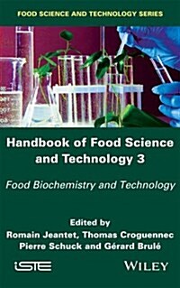 Handbook of Food Science and Technology 3 : Food Biochemistry and Technology (Hardcover)