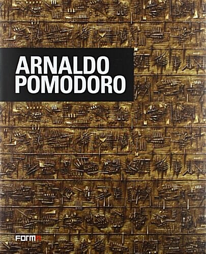 ARNALDO POMODORO (Hardcover)