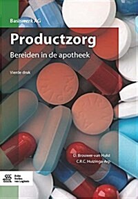 Productzorg: Bereiden in de Apotheek (Paperback, 4, 2016)
