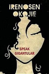 Speak Gigantular (Paperback)