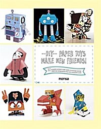 DIY Paper Toys: Make New Friends! (Paperback)