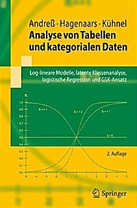 Analyse von Tabellen und kategorialen Daten : Log-lineare Modelle, latente Klassenanalyse, logistische Regression und GSK-Ansatz (Paperback)