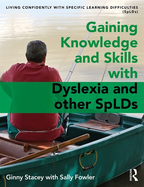 Gaining Knowledge and Skills with Dyslexia and other SpLDs (Paperback)