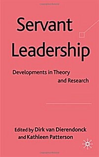 Servant Leadership : Developments in Theory and Research (Paperback, 1st ed. 2010)