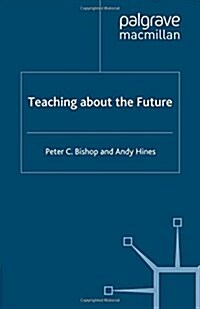 Teaching about the Future (Paperback)