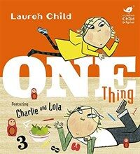 Charlie and Lola: One Thing (Paperback)