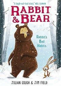 Rabbit and Bear: Rabbit's Bad Habits : Book 1 (Paperback)