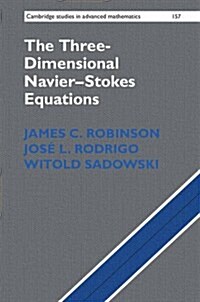 The Three-Dimensional Navier-Stokes Equations : Classical Theory (Hardcover)