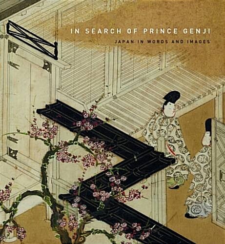 In Search of Prince Genji : Japan in Words and Images (Hardcover)