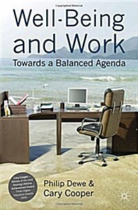 Well-Being and Work: Towards a Balanced Agenda (Paperback, 2012)