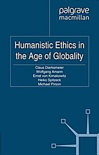 Humanistic Ethics in the Age of Globality (Paperback)