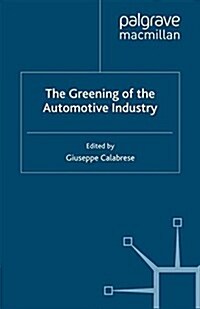 The Greening of the Automotive Industry (Paperback)