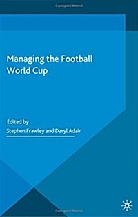 Managing the Football World Cup (Paperback)