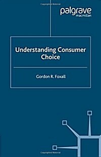 Understanding Consumer Choice (Paperback)