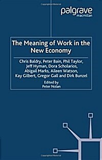 The Meaning of Work in the New Economy (Paperback)