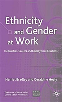 Ethnicity and Gender at Work: Inequalities, Careers and Employment Relations (Paperback, 2008)