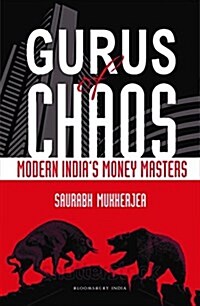 Gurus of Chaos : Modern Indias Money Masters (Paperback)