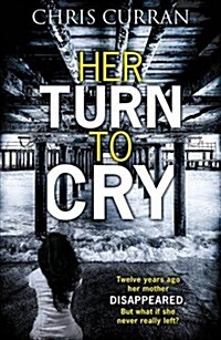 Her Turn to Cry (Paperback)