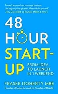 48-Hour Start-up : From Idea to Launch in 1 Weekend (Paperback)