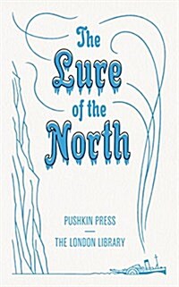 The Lure of the North (Paperback)