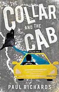 The Collar and the Cab : The Adventures of a Cleric Turned Taxi Driver (Paperback)
