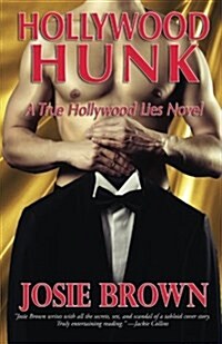 Hollywood Hunk: A True Hollywood Lies Series (Paperback)