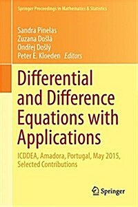 Differential and Difference Equations with Applications: Icddea, Amadora, Portugal, May 2015, Selected Contributions (Hardcover, 2016)