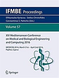 XIV Mediterranean Conference on Medical and Biological Engineering and Computing 2016: Medicon 2016, March 31st-April 2nd 2016, Paphos, Cyprus (Paperback, 2016)