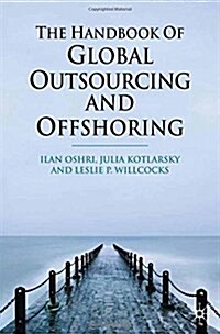 The Handbook of Global Outsourcing and Offshoring (Paperback)