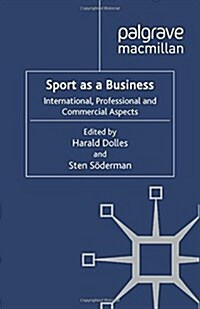 Sport as a Business: International, Professional and Commercial Aspects (Paperback, 2011)