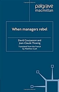 When Managers Rebel (Paperback)