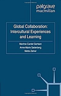 Global Collaboration: Intercultural Experiences and Learning (Paperback)