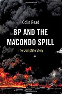 BP and the Macondo Spill: The Complete Story (Paperback, 2011)