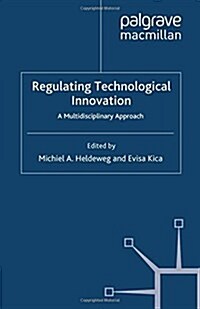 Regulating Technological Innovation: A Multidisciplinary Approach (Paperback, 2011)