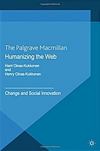 Humanizing the Web: Change and Social Innovation (Paperback, 2013)
