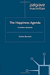 The Happiness Agenda: A Modern Obsession (Paperback, 2012)