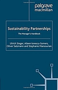 Sustainability Partnerships: The Managers Handbook (Paperback, 2009)
