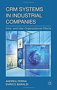 Crm Systems in Industrial Companies: Intra- And Inter-Organizational Effects (Paperback, 2014)