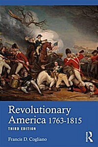 Revolutionary America, 1763-1815 : A Political History (Paperback)