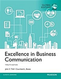 Excellence in Business Communication plus MyBCommLab with Pearson eText, Global Edition (Package, 12 ed)