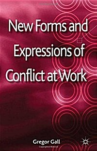 New Forms and Expressions of Conflict at Work (Paperback)