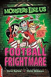 EDGE: Monsters Like Us: Football Frightmare (Paperback, Illustrated ed)