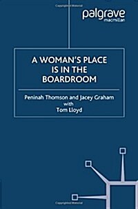 A Womans Place is in the Boardroom (Paperback)