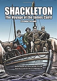 Shackleton the Voyage of the James Caird: A Graphic Account (Paperback)