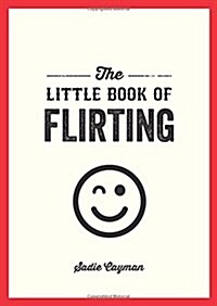 The Little Book of Flirting (Paperback)