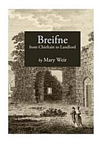 Breifne : From Chieftain to Landlord (Paperback)