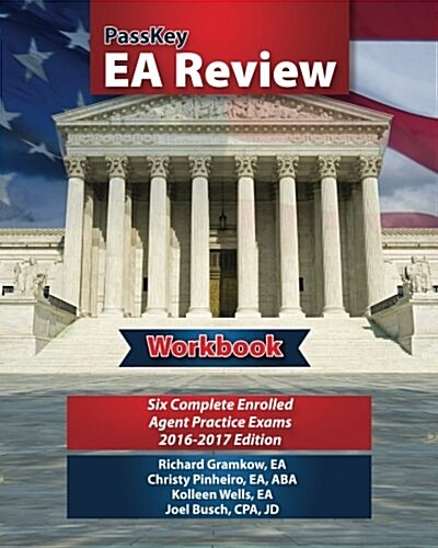 Passkey EA Review Workbook: Six Complete Enrolled Agent Practice Exams, 2016-2017 Edition (Paperback)