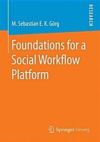Foundations for a Social Workflow Platform (Paperback)